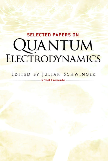 Selected Papers on Quantum Electrodynamics (Dover Books on Physics) - Retail Maharaj