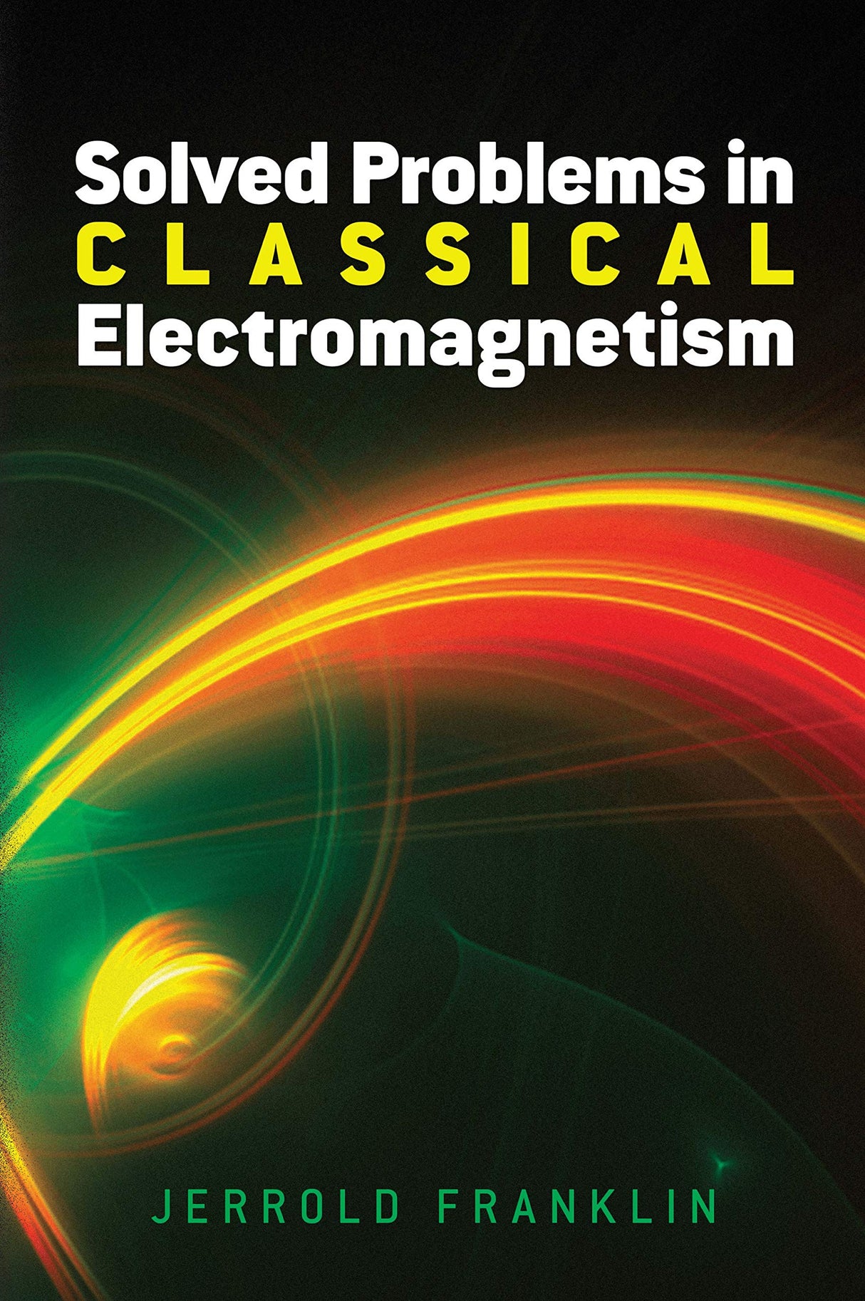 Solved Problems in Classical Electromagnetism (Dover Books on Physics) - Retail Maharaj