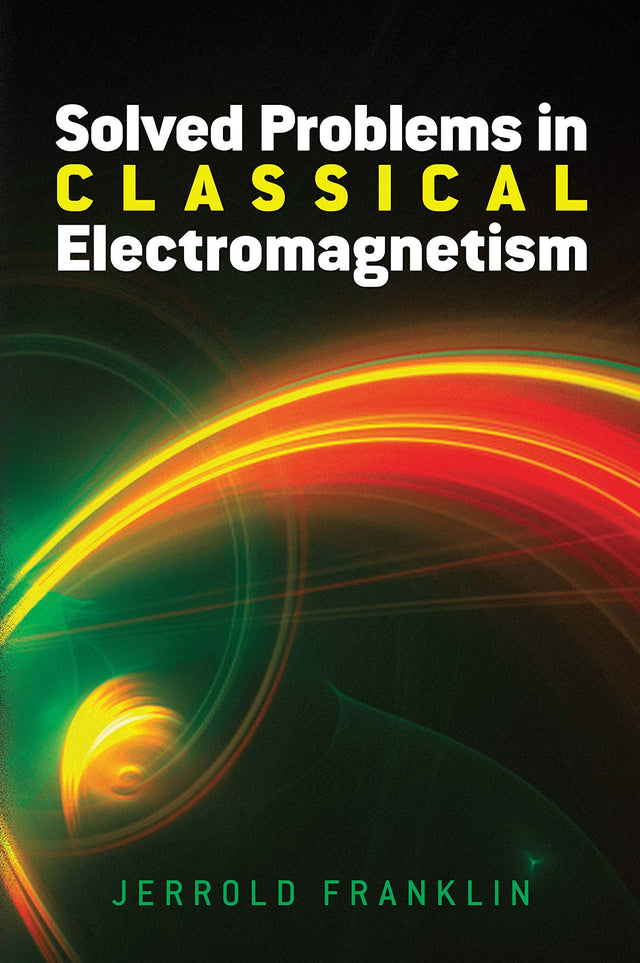 Solved Problems in Classical Electromagnetism (Dover Books on Physics) - Retail Maharaj