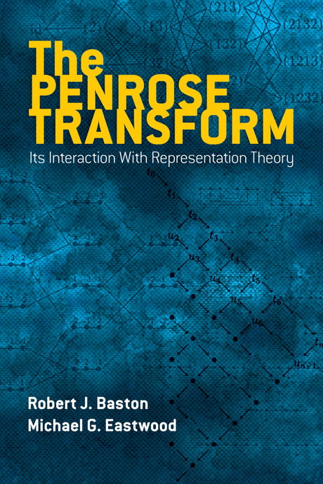 The Penrose Transform: Its Interaction with Representation Theory (Dover Books on Mathematics) - Retail Maharaj
