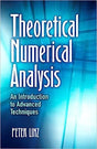 Theoretical Numerical Analysis: An Introduction to Advanced Techniques (Dover Books on Mathematics) [Paperback] Peter Linz - Retail Maharaj