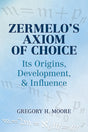 Zermelo's Axiom of Choice: Its Origins, Development, and Influence (Dover Books on Mathematics) - Retail Maharaj