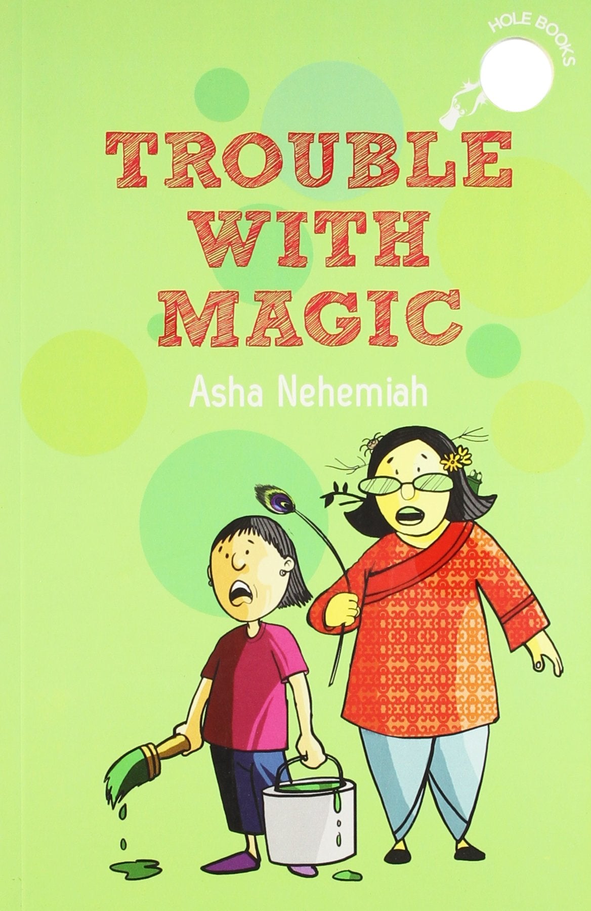Trouble with Magic [Paperback] Asha Nehemiah and Priyankar Gupta [Paperback] Asha Nehemiah and Priyankar Gupta - Retail Maharaj