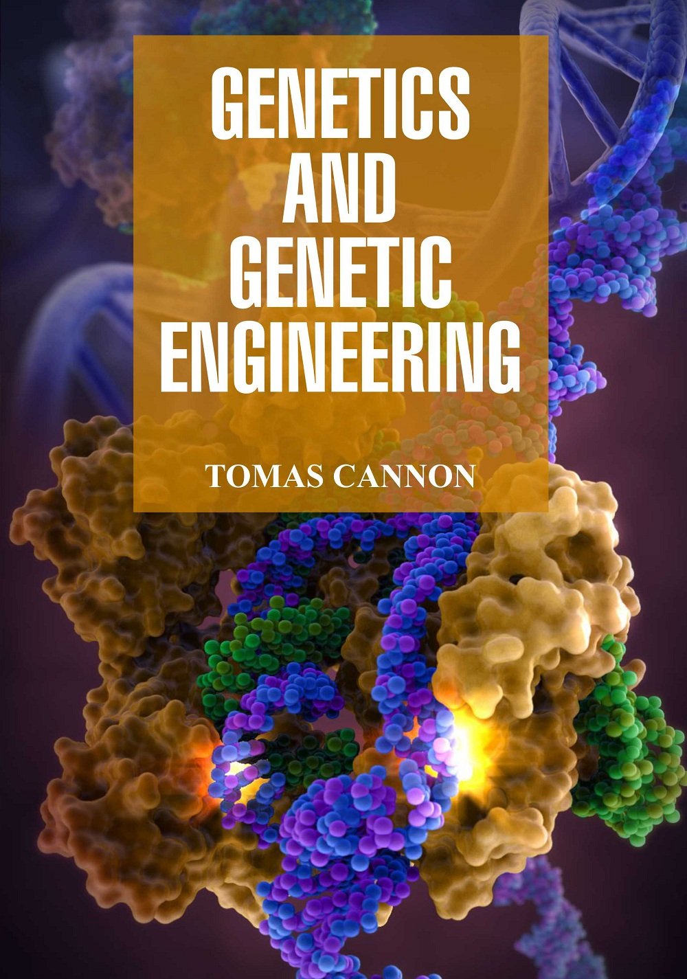 Genetics and Genetic Engineering by Tomas Cannon - Retail Maharaj