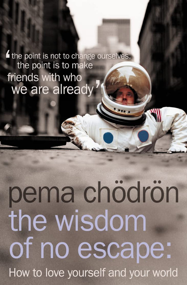 The Wisdom of No Escape: How to love yourself and your world - Retail Maharaj