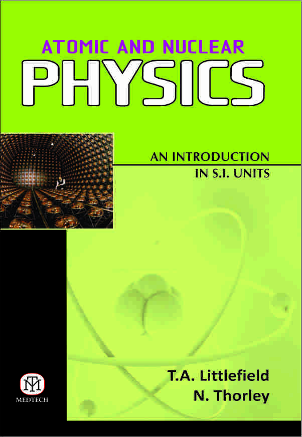 ATOMIC AND NUCLEAR PHYSICS: AN INTRODUCTION IN S.I. UNITS - Retail Maharaj