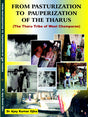 FROM PASTURIZATION TO PAUPERIZATION OF THE THARUS (The Tharu Tribe of West Champaran) - Retail Maharaj