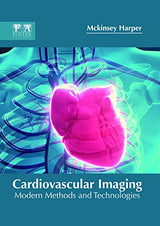 Cardiovascular Imaging: Modern Methods and Technologies - Retail Maharaj
