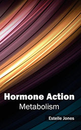 Hormone Action: Metabolism - Retail Maharaj