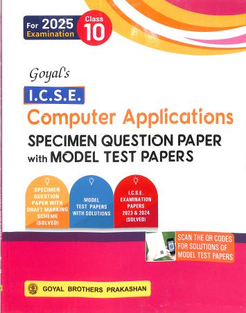 Goyal's ICSE Computer Applications Specimen Question Paper With Model Test Papers Class 10 - Retail Maharaj