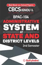 Gullybaba IGNOU 2nd Semester CBCS (Latest Edition) BPAC-104 Administrative System at State and District Levels - Retail Maharaj