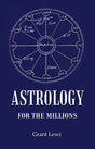 Astrology For The Millions [HC] - Retail Maharaj