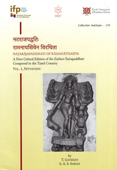 Natarajapaddhati of Ramanathasiva – A First Critical Edition of the Earliest Saivapaddha Composed in the Tamil Country (Vol. 1, Nityavidhi) - Retail Maharaj