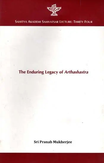 The Enduring Legacy of Arthashastra- Sahitya Akademi Samvatsar Lecture: Thirty Four - Retail Maharaj
