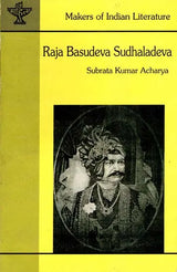 Raja Basudeva Sudhaladeva- Makers of Indian Literature - Retail Maharaj