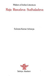 Raja Basudeva Sudhaladeva- Makers of Indian Literature - Retail Maharaj