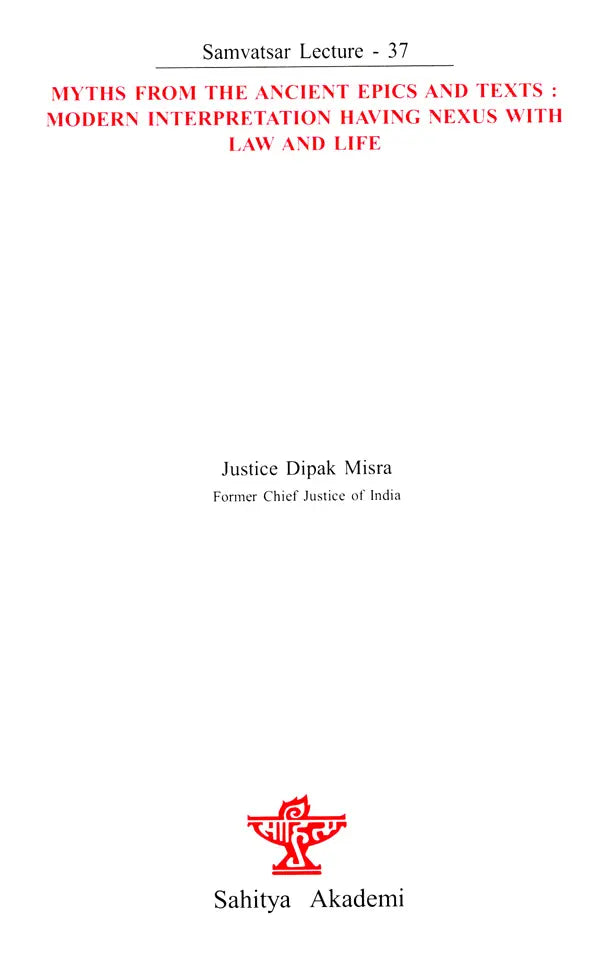 Myths From the Ancient Epics and Texts: Modern Interpretation Having Nexus with Law and Life (Samvatsar Lecture- 37) - Retail Maharaj