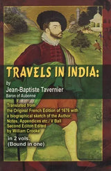 Travels in India by Jean-Baptiste Tavernier, Baron of Aubonne (2 Volumes Bound in One)