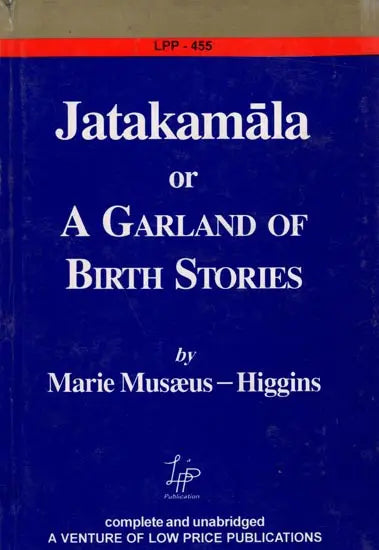 Jatakamala or A Garland of Birth Stories