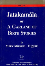 Jatakamala or A Garland of Birth Stories