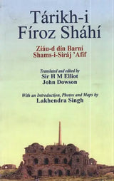 Tarikh-I Firoz Shahi - Ziau-D Din Barni Shams-I-Siraj Afif