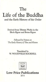 The Life of The Buddha - And The Early History of His Order (Derived From Tibetan Works in The Bkah-Hgyur And Bstan-Hgyur)