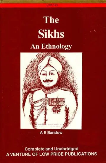 The Sikhs - An Ethnology (Revised at the Request of the Government of India)