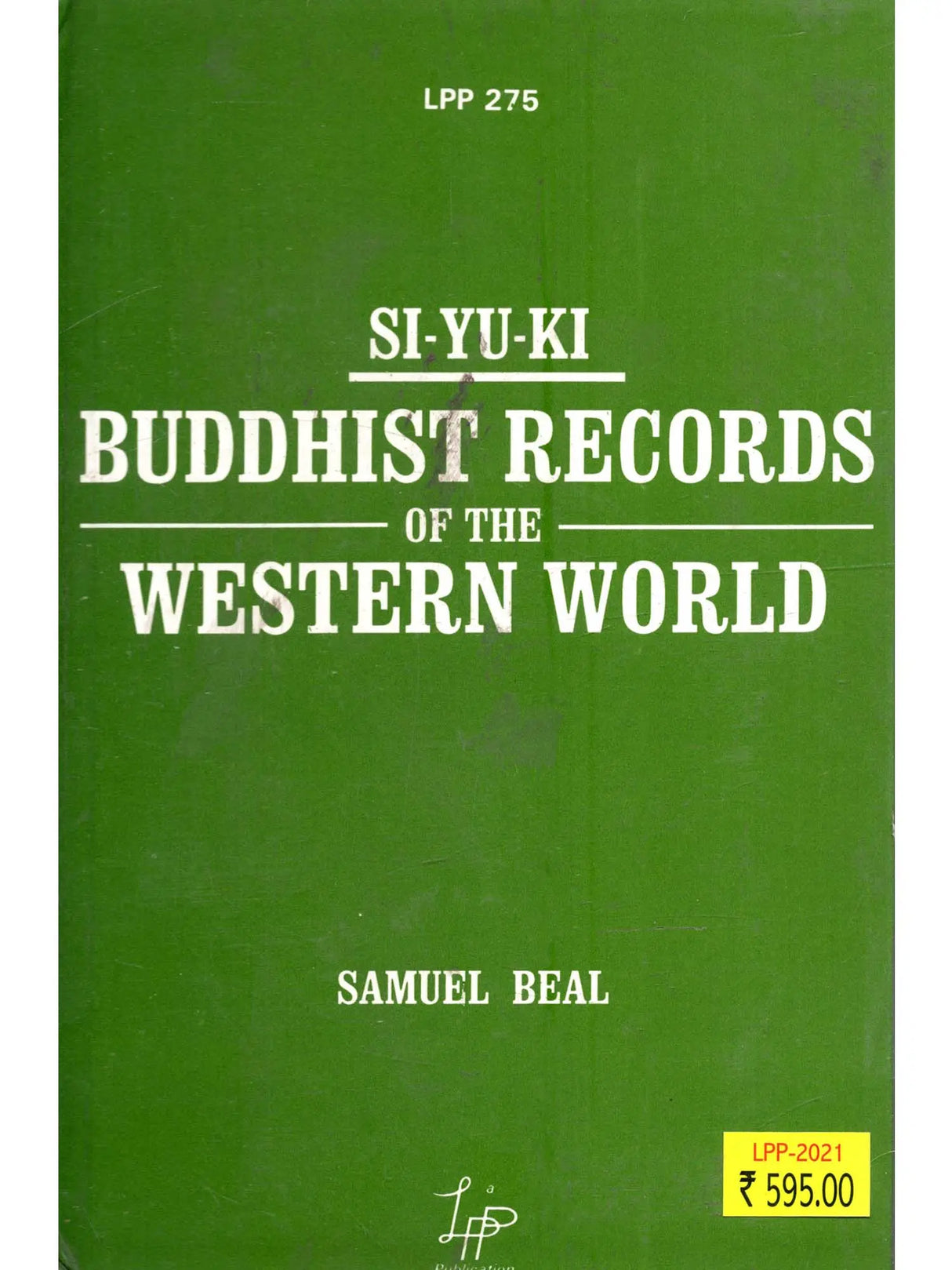 Buddhist Records of The Western World (SI-YU-KI) (Two Volumes Bound In One)