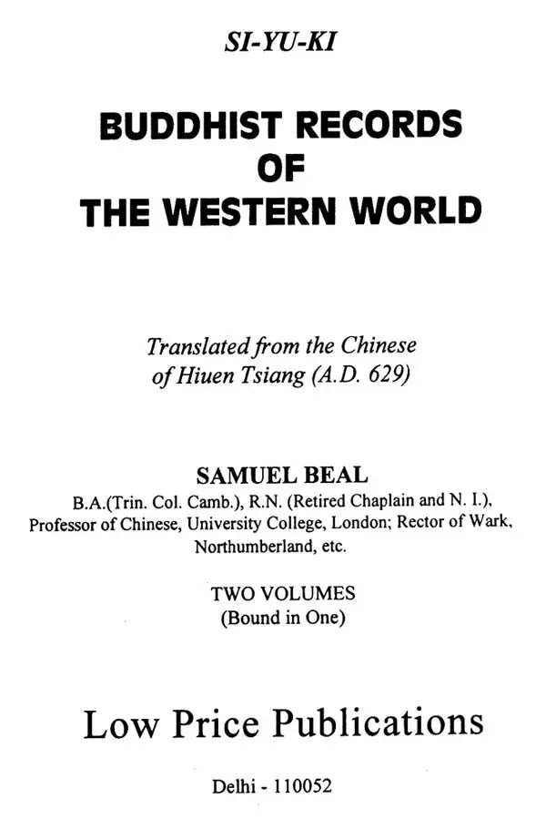Buddhist Records of The Western World (SI-YU-KI) (Two Volumes Bound In One)