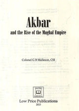 Akbar and the Rise of Mughal Empire (Rulers of India)