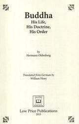 Buddha: His Life, His Doctrine, His Order