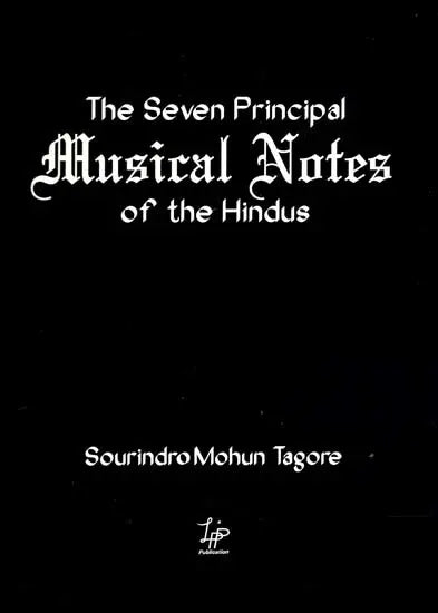 The Seven Principal Musical Notes of the Hindus – With Their Presiding Dieties, Composed in Celebration of the Birth-Day (With Notations)
