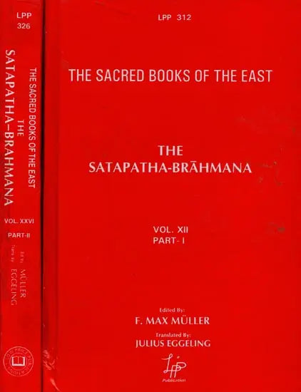 The Satapatha-Brahmana: According to the Text of the Madhyandina School (Set of 2 Books)