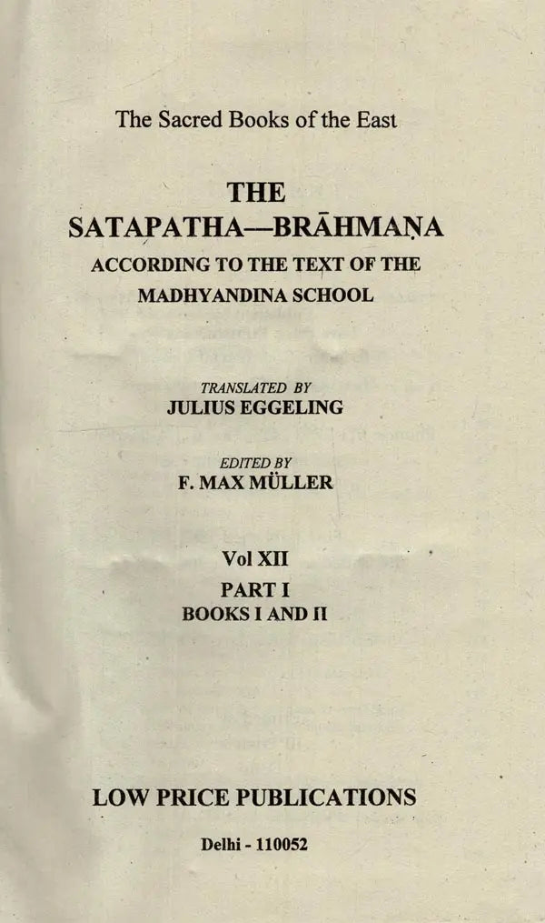 The Satapatha-Brahmana: According to the Text of the Madhyandina School (Set of 2 Books)