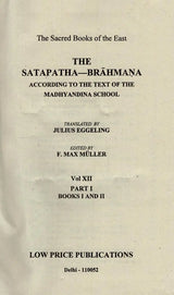 The Satapatha-Brahmana: According to the Text of the Madhyandina School (Set of 2 Books)