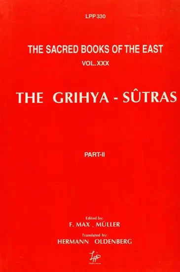 The Grihya-Sutras: The Rules of Vedic Domestic Ceremonies (Part-II)