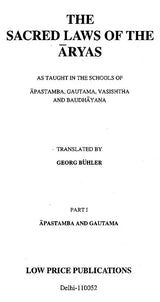 The Sacred Laws of the Aryas – As Taught in the School of Apastamba, Gautama, Vasishtha and Baudhayana (Vol-II: Part-I)
