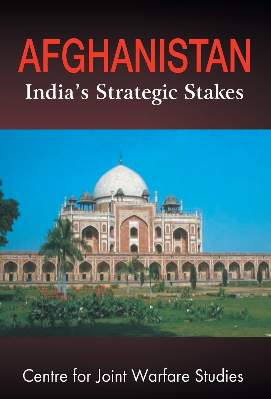 Afghanistan-India's Strategic Stakes - Retail Maharaj