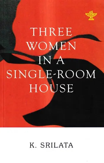 Three Women in A Single-Room House - Retail Maharaj