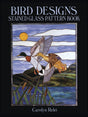 Bird Designs: Stained Glass Pattern Book (Dover Stained Glass Instruction) - Retail Maharaj
