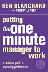 Putting the One Minute Manager to Work (The One Minute Manager) - Retail Maharaj