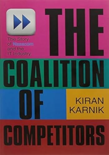 The Coalition Of Competitors : The Story Of Nasscom And The IT Industry - Retail Maharaj