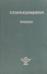 The Kumarasambhava of Kalidasa- Critical Edition (An Old and Rare Book) - Retail Maharaj