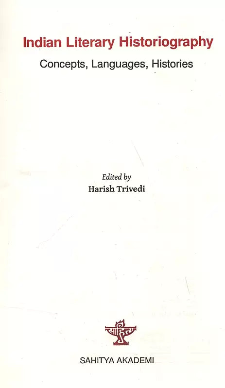 Indian Literary Historiography: Concepts, Languages, Histories - Retail Maharaj