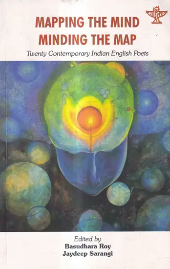 Mapping the Mind Minding the Map: Twenty Contemporary Indian English Poets - Retail Maharaj