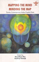 Mapping the Mind Minding the Map: Twenty Contemporary Indian English Poets - Retail Maharaj