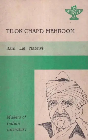 Tilok Chand Mehroom (Makers of Indian Literature) An Old and Rare Book - Retail Maharaj