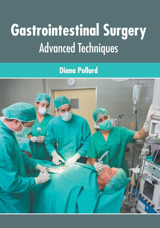 Gastrointestinal Surgery: Advanced Techniques - Retail Maharaj