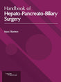 Handbook of Hepato-Pancreato-Biliary Surgery - Retail Maharaj