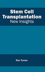 Stem Cell Transplantation: New Insights - Retail Maharaj